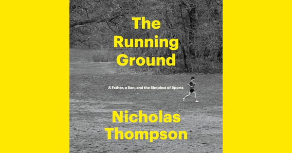 The Running Ground by Nicholas Thompson